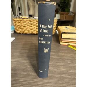 A Flag Full of Stars Don Robertson 1964 Putnam Hardcover Vintage Novel Blue